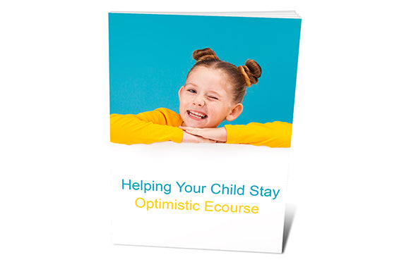 Helping Your Child Stay Optimistic Ecourse
